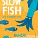 Slow Fish